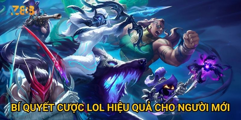 Tại sao Cược Liên Minh Huyền Thoại tại Az888 lại hot đến vậy? 3 Bí quyết cược LOL hiệu quả cho người mới