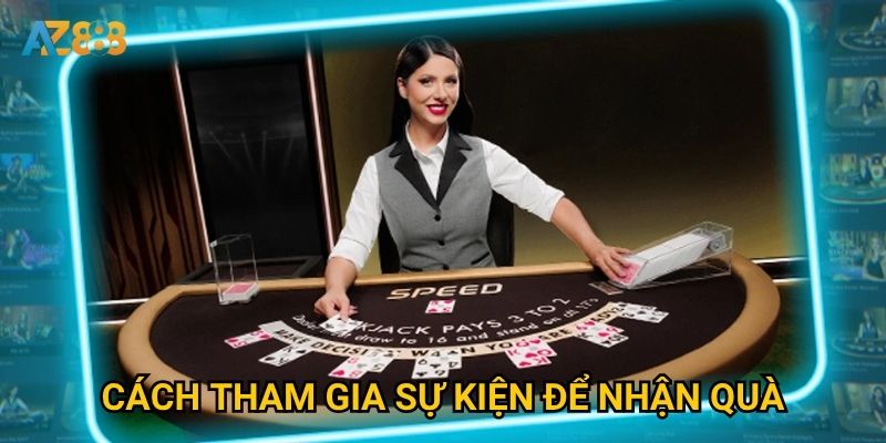 Tại sao Sự kiện livestream tặng quà Az888 lại gây sốt cộng đồng? 3 Cách tham gia sự kiện để nhận quà