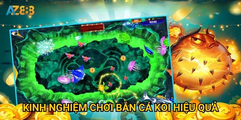 Tại sao bắn cá koi đổi thưởng tại Az888 lại thu hút triệu người chơi? 3 Kinh nghiệm chơi bắn cá koi hiệu quả