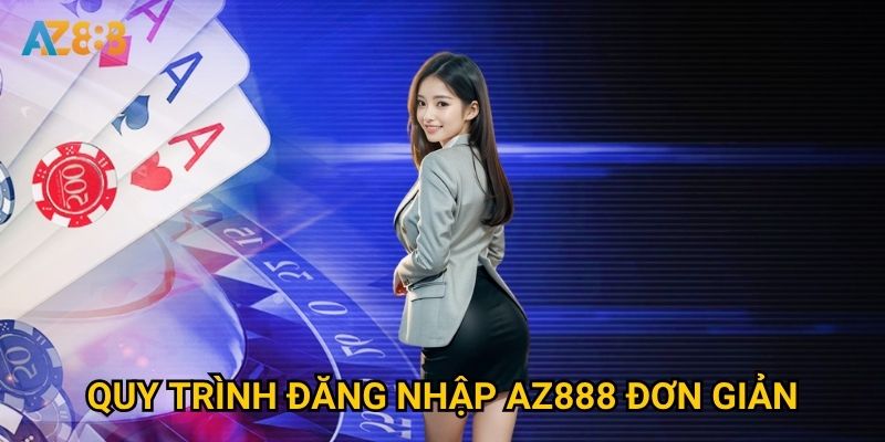 Tại sao việc đăng nhập Az888 lại quan trọng đối với người chơi? 2 Quy trình đăng nhập Az888 đơn giản